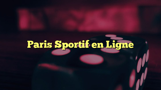 Paris Sportif en Ligne