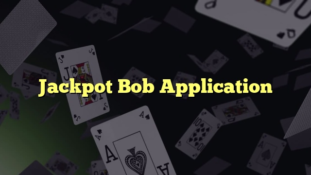 Jackpot Bob Application