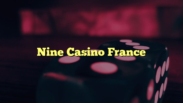 Nine Casino France