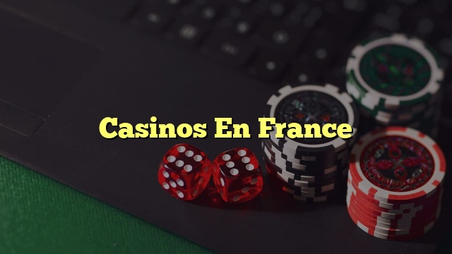 Casinos En France
