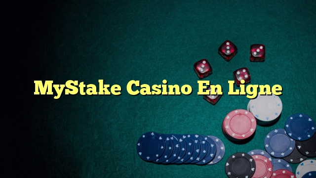 MyStake Casino En Ligne