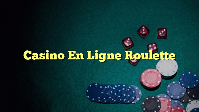Casino En Ligne Roulette
